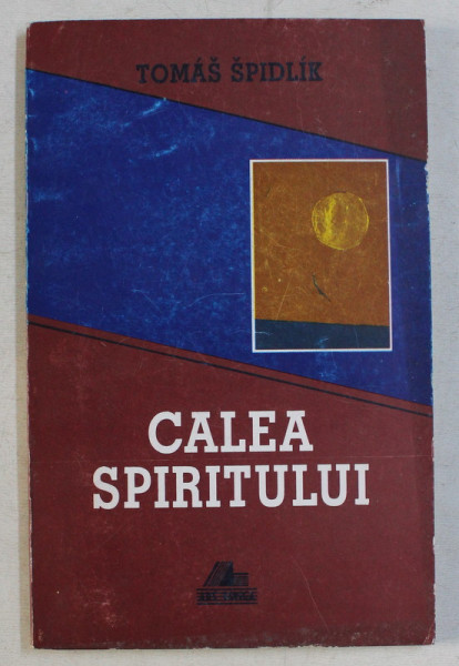 CALEA SPIRITULUI de TOMAS SPIDLIK , 1996