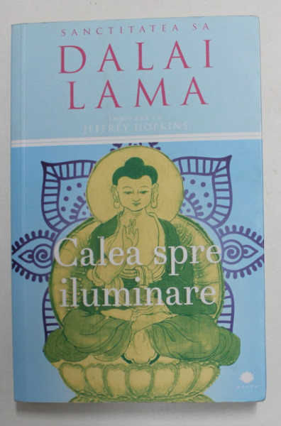 CALEA SPRE ILUMINARE de DALAI LAMA , 2017