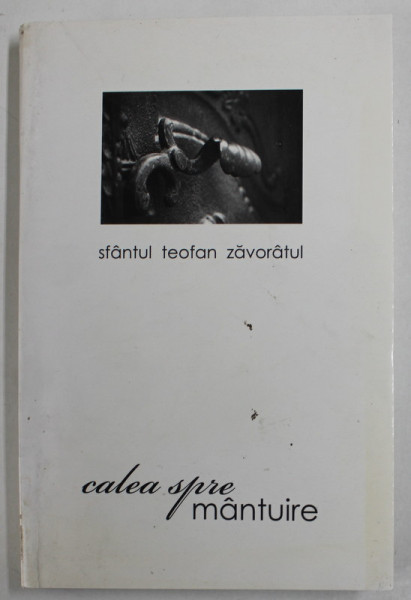CALEA SPRE MANTUIRE de SFANTUL TEOFAN ZAVORATUL , 2008
