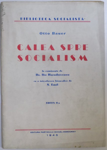 CALEA SPRE SOCIALISM de OTTO BAUER, EDITIA A II-A 1945