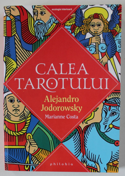 CALEA TAROTULUI de ALEJANDRO JODOROWSKY si MARIANNE COSTA , 2021
