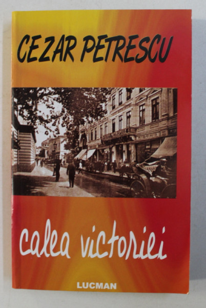 CALEA VICTORIEI de CEZAR PETRESCU , 2007