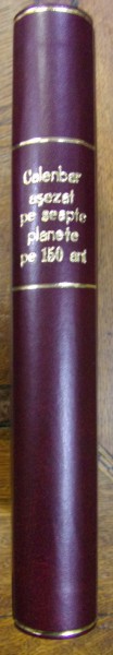 CALENDAR ASEZAT PE SEAPTE PLANETE IN CARE SE COPRINDE 150 DE ANI de N.D. POPESCU (1894)