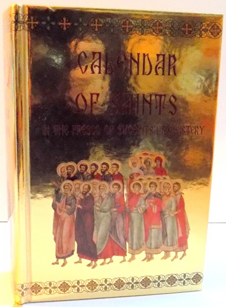 CALENDAR OF SAINTS , IN THE FRESCO OF SUCEVITSA MONASTERY , 2016