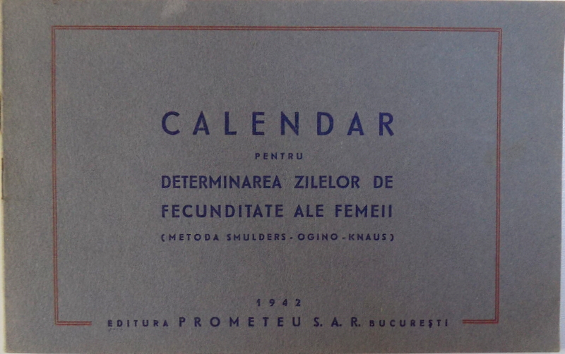 CALENDAR PENTRU DETERMINAREA ZILELOR DE FECUNDITATE ALE FEMEII ( METODA SMULDERS  - OGINO  -KNAUSS ) , 1942