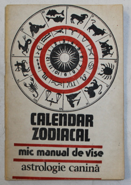 CALENDAR ZODIACAL  - MIC MANUAL DE VISE , ASTROLOGIE CANINA , 1990