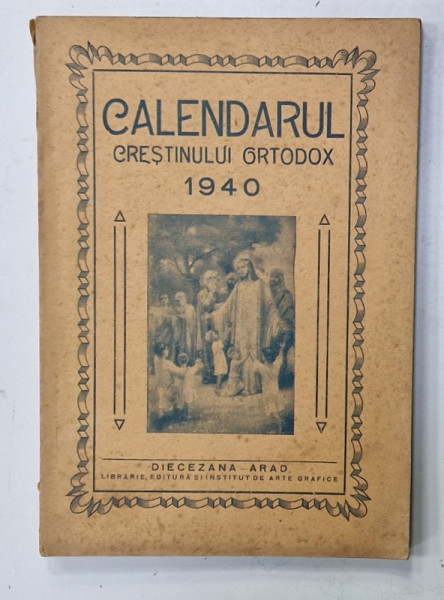 CALENDARUL CRESTINULUI ORTODOX 1940 , APARUTA 1939