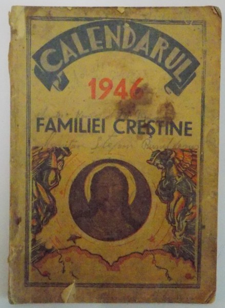 CALENDARUL FAMILIEI CRESTINE PE ANUL 1946