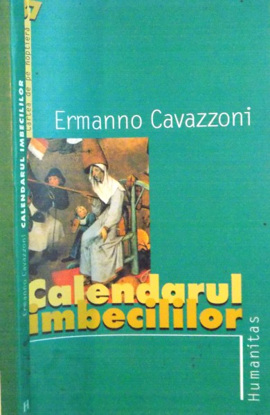 CALENDARUL IMBECILILOR de ERMANNO CAVAZZONI , 2005
