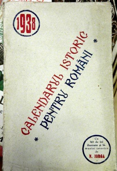 Calendarul istoric pentru romani 1938  N.Iorga