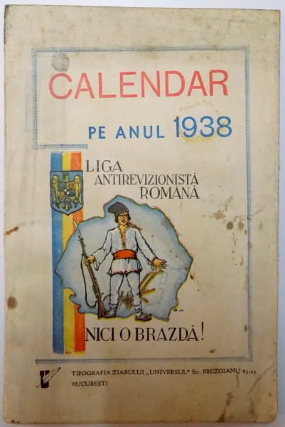 CALENDARUL LIGII ANTIREVIZIONISTE ROMANE - SECTIA ARDEAL - PE ANUL 1938 de DR. AUREL GOCIMAN