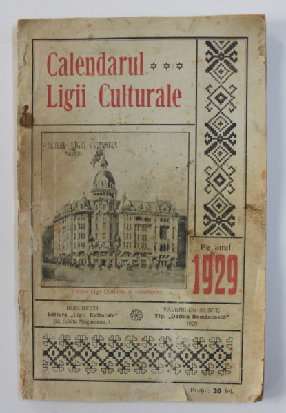 CALENDARUL LIGII CULTURALE PE ANUL 1929 , PREZINTA PETE SI URME DE UZURA *