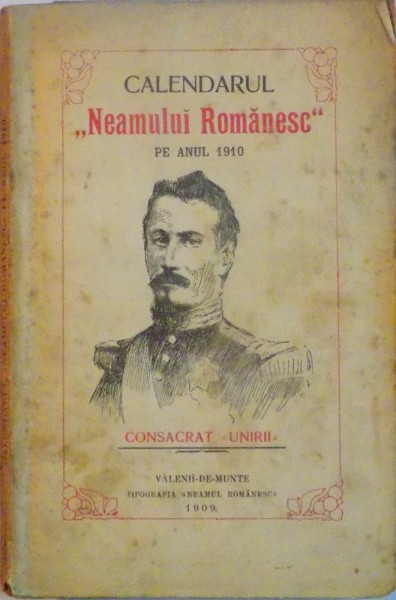 CALENDARUL " NEAMULUI ROMANESC " PE ANUL 1910 , 1909