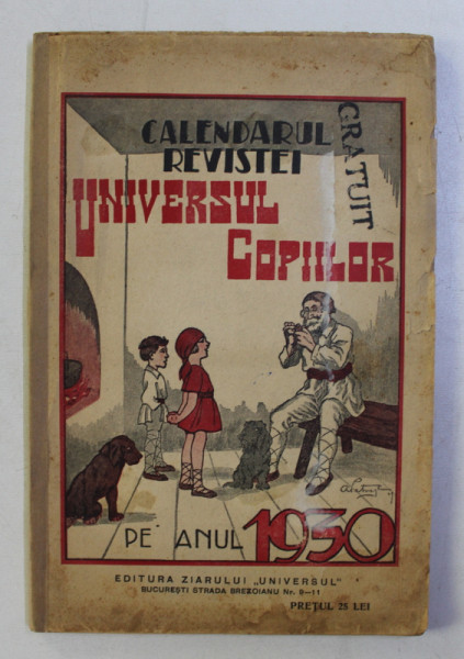 CALENDARUL REVISTEI UNIVERSUL COPIILOR PE ANUL 1930 , alcatuit de T. CASTRISANU , 1930