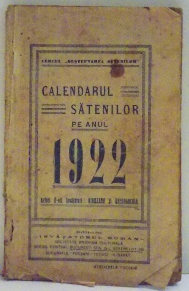 CALENDARUL SATENILOR PE ANUL 1922 de KIRILEANU SI GHEORGHEASA , 1922