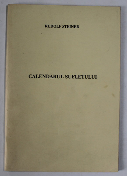 CALENDARUL SUFLETULUI de RUDOLF STEINER , 1991 *EDITIE BILINGVA