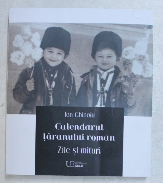 CALENDARUL TARANULUI ROMAN , ZILE SI MITURI de ION GHINOIU , 2020