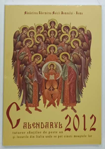 CALENDARUL TUTUROR SFINTILOR DE PESTE AN SI LOCURILE DIN ITALIA  UNDE SE POT CINSTI MOASTELE LOR , 2012