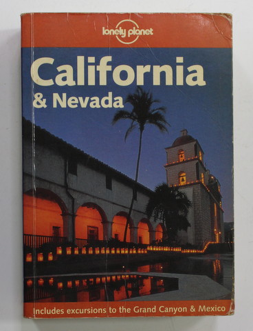 CALIFORNIA and NEVADA by ANDREA SCHULTE - PEEVERS ...TONY WHEELER , LONELY PLANET GUIDE , 2000