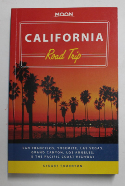 CALIFORNIA - ROAD TRIP by STUART THORNTON , 2015