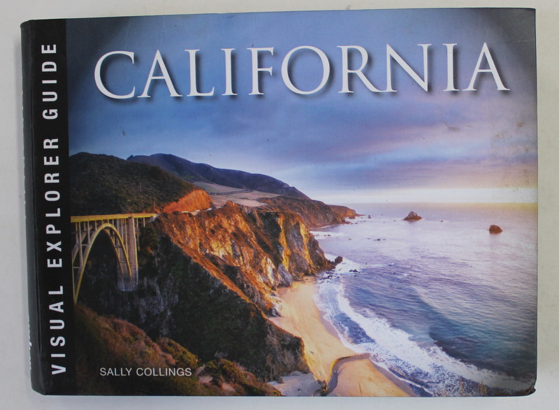 CALIFORNIA , VISUAL EXPLORER GUIDE by SALLY COLLINGS , 2022