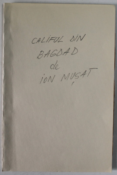 CALIFUL DIN BAGDAD , prelucrare de ION MUSAT , ANII '40 , COPERTA REFACUTA