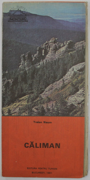 CALIMAN  de TRAIAN NAUM  , HARTA TURISTICA MONTANA , 1991