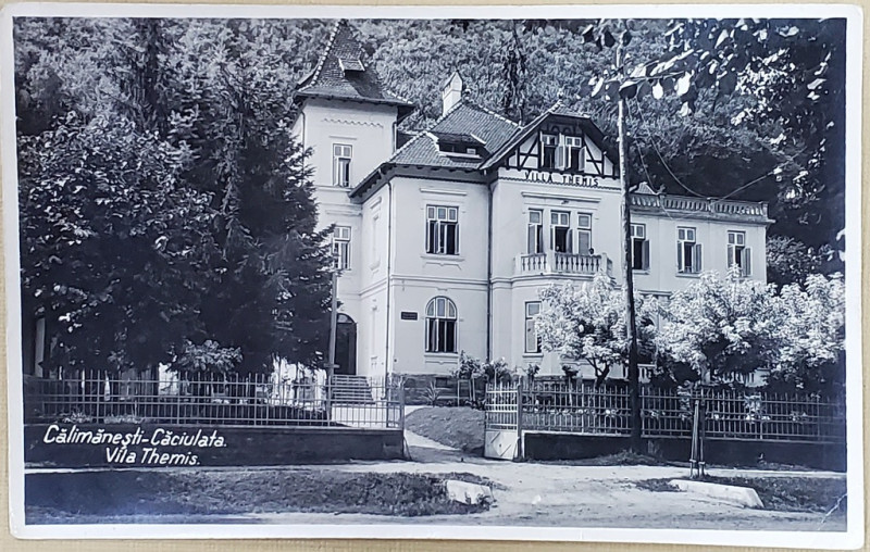 CALIMANESTI - CACIULATA , VILA THEMIS , FOTOGRAF M. VESA O.N.E.F. , TIP CARTE POSTALA , INTERBELICA