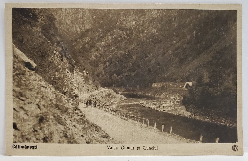 CALIMANESTI , VALEA OLTULUI SI TUNELUL , CARTE POSTALA , INTERBELICA