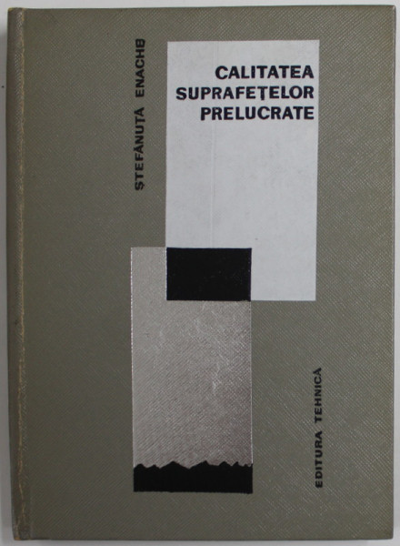 CALITATEA SUPRAFETELOR PRELUCRATE de STEFANUTA ENACHE , 1966