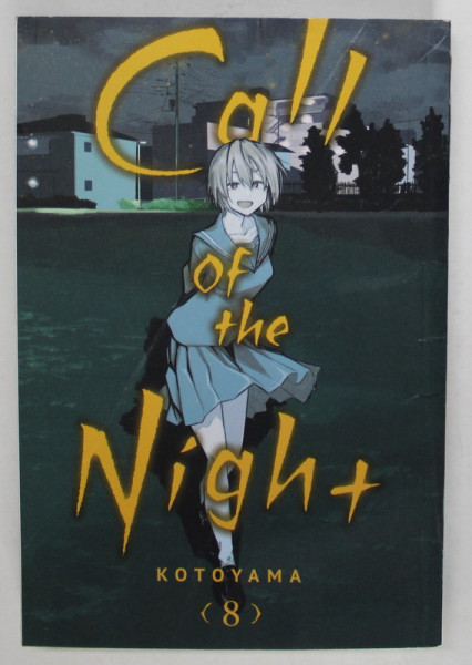 CALL OF THE NIGHT , VOLUME 8 by KOTOYAMA , 2019 *BENZI DESENATE