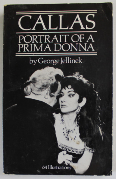 CALLAS , PORTRAIT OF A PRIMA DONNA by GEORGE JELLINEK , 1986