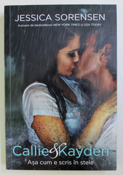 CALLIE &amp;amp; KAYDEN - ASA CUM E SCRIS IN STELE de JESSICA SORENSEN , 2018