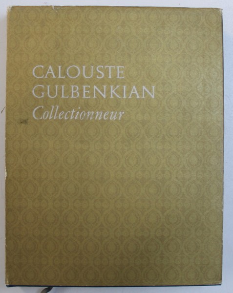 CALOUSTE GULBENKIAN - COLLECTIONNEUR par JOSE DE AZEREDO PERDIGAO , 1969