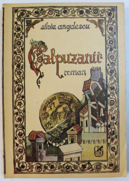 CALPUZANII  - roman de SILVIU ANGELESCU , 1987 , DEDICATIE*