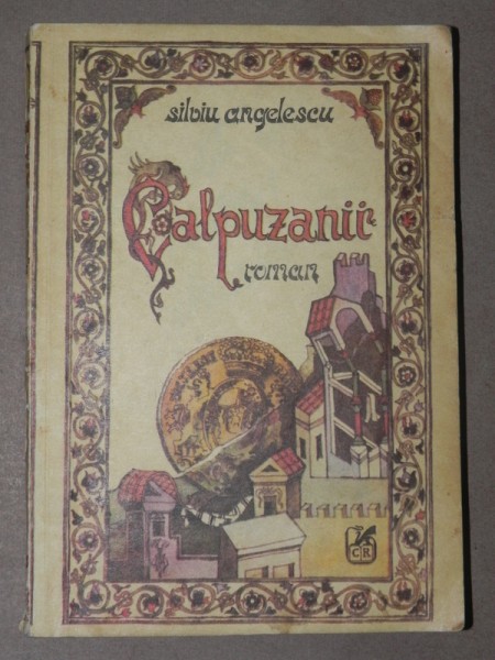 CALPUZANII de SILVIU ANGELESCU  1987