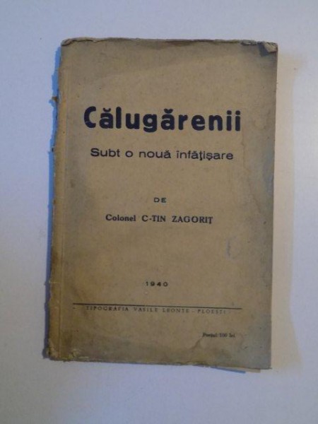 CALUGARENII. SUBT O NOUA INFATISARE de COLONEL CONSTANTIN ZAGORIT  1940