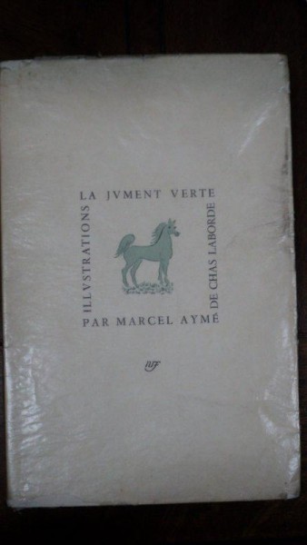 Calul Verde, La Jument Verte, Marcel Ayme, Exemplar 163