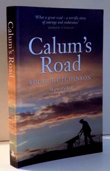 CALUM'S ROAD by ROGER HUTCHINSON , 2008