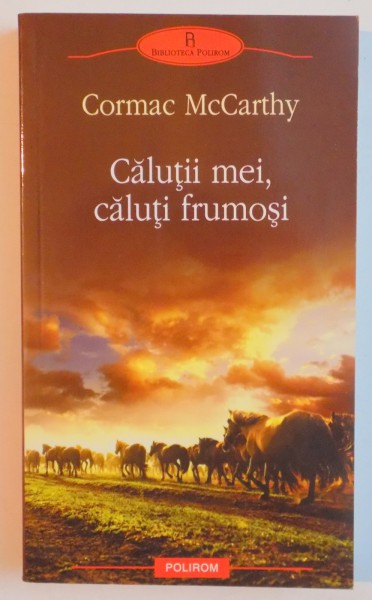 CALUTII MEI , CALUTI FRUMOSI de CORMAC McCARTHY , 2011