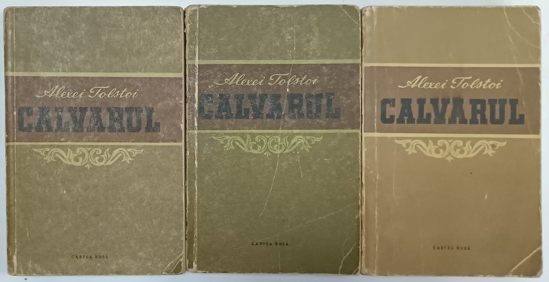 CALVARUL de ALEXEI TOLSTOI , VOLUMELE I - III , 1954