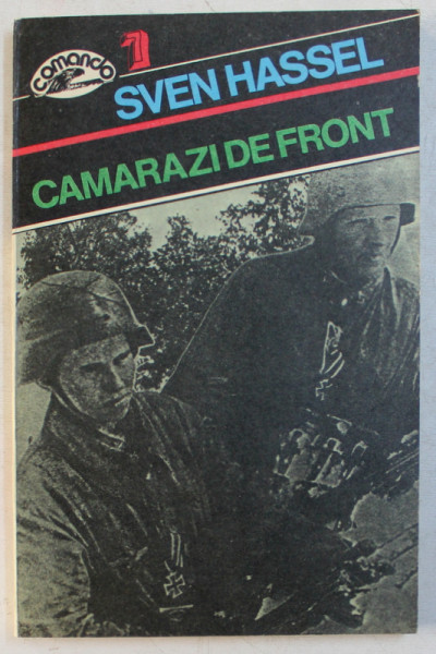 CAMARAZI DE FRONT de SVEN HASSEL , 1992 *PREZINTA HALOURI DE APA