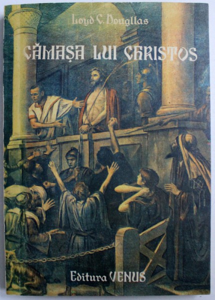 CAMASA LUI CHRISTOS de LLOYD C . DOUGLAS