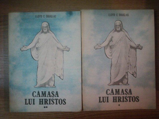 CAMASA LUI HRISTOS de LLOYD C.DOUGLAS, 2 volume