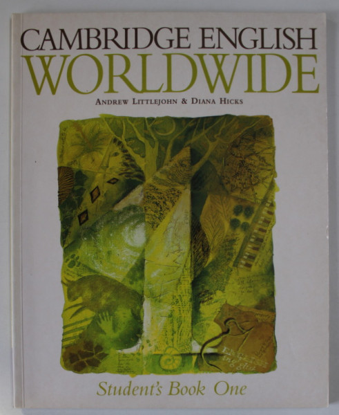 CAMBRIDGE ENGLISH WORLDWIDE by ANDREW LITTLEJOHN and DIANA HICKS , STUDENT ' S BOOK ONE , 1999