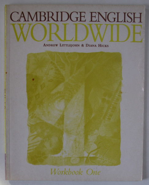 CAMBRIDGE ENGLISH WORLDWIDE by ANDREW LITTLEJOHN and DIANA HICKS , WORKBOOK ONE , 1999