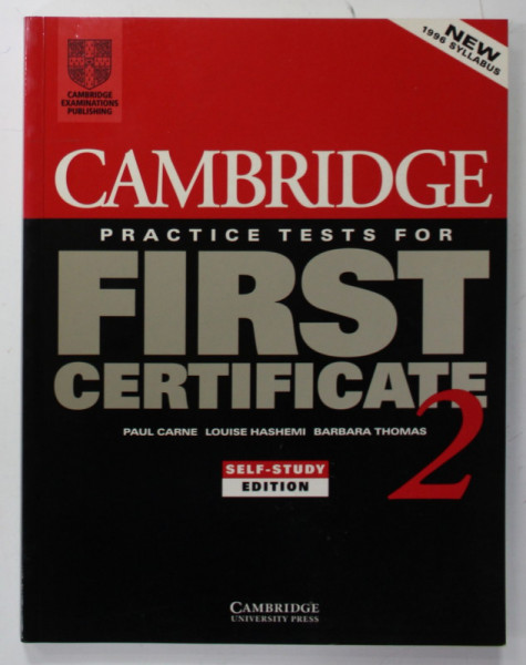 CAMBRIDGE PRACTICE TESTS FOR FIRST CERTIFICATE 2. by PAUL CARNE ...BARBARA  THOMAS , 1996