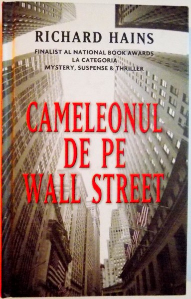 CAMELEONUL DE PE WALL STREET de RICHARD HAINS , 2009