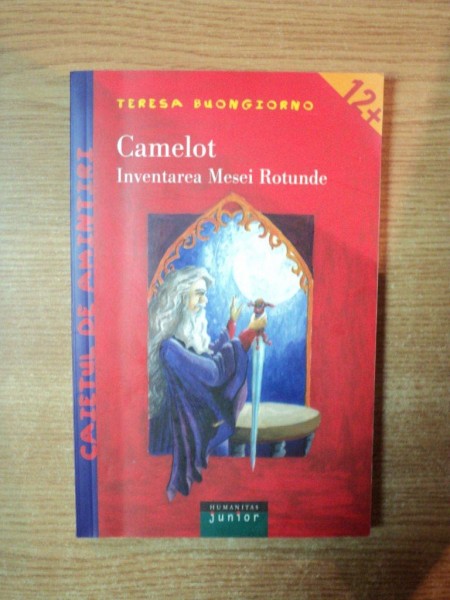 CAMELOT , INVENTAREA MESEI ROTUNDE de TERESA BUONGIORNO