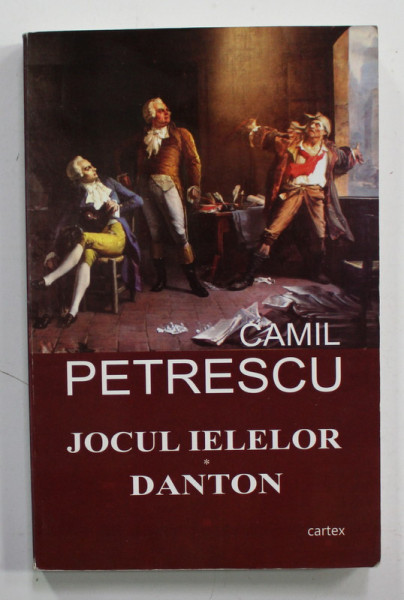 CAMIL PETRESCU - JOCUL IELELOR / DANTON , TEATRU , 2013